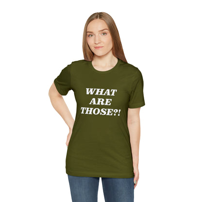 What Are Those Crocs Shirt | Funny Crocs Statement T-Shirt