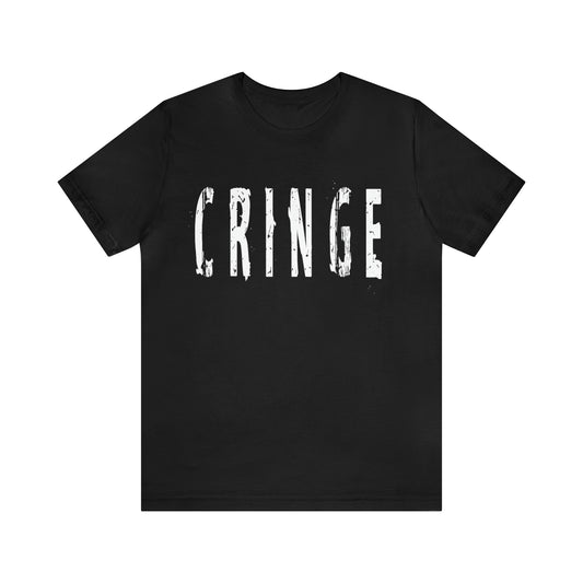 Cringe Funny Shirt | Hilarious Cringe T-Shirt