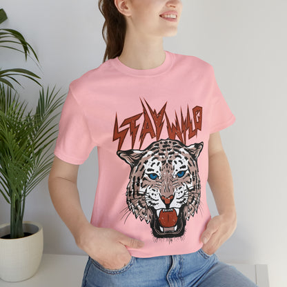 Stay Wild Unisex T-shirt Cougar Leopard Fun Ambitious Shirt Cat Lady Shirt