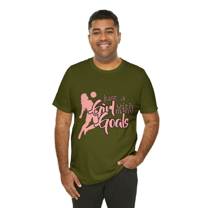 A Girl With Many Goals Shirt | Soccer Girl T-Shirt