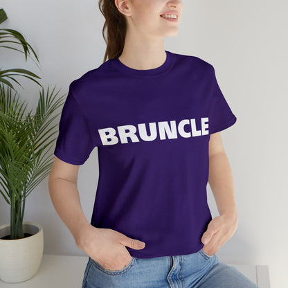 Bruncle Brother Uncle Shirt | Hilarious Bruncle Statement T-Shirt