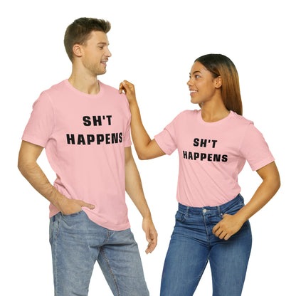 Shit Happens Shirt | Sh't Happens Statement T-Shirt