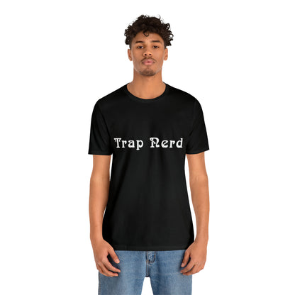 Trap Nerd Shirt | Trap Culture Rap Statement T-Shirt