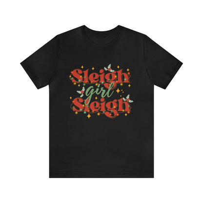 Slay Christmas Shirt for Women | Sleigh Girl Sleigh | Funny Pun for Christmas T-shirt