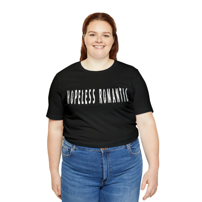 Hopeless Romantic Funny Shirt | Hilarious Hopeless Romantic Statement T-Shirt