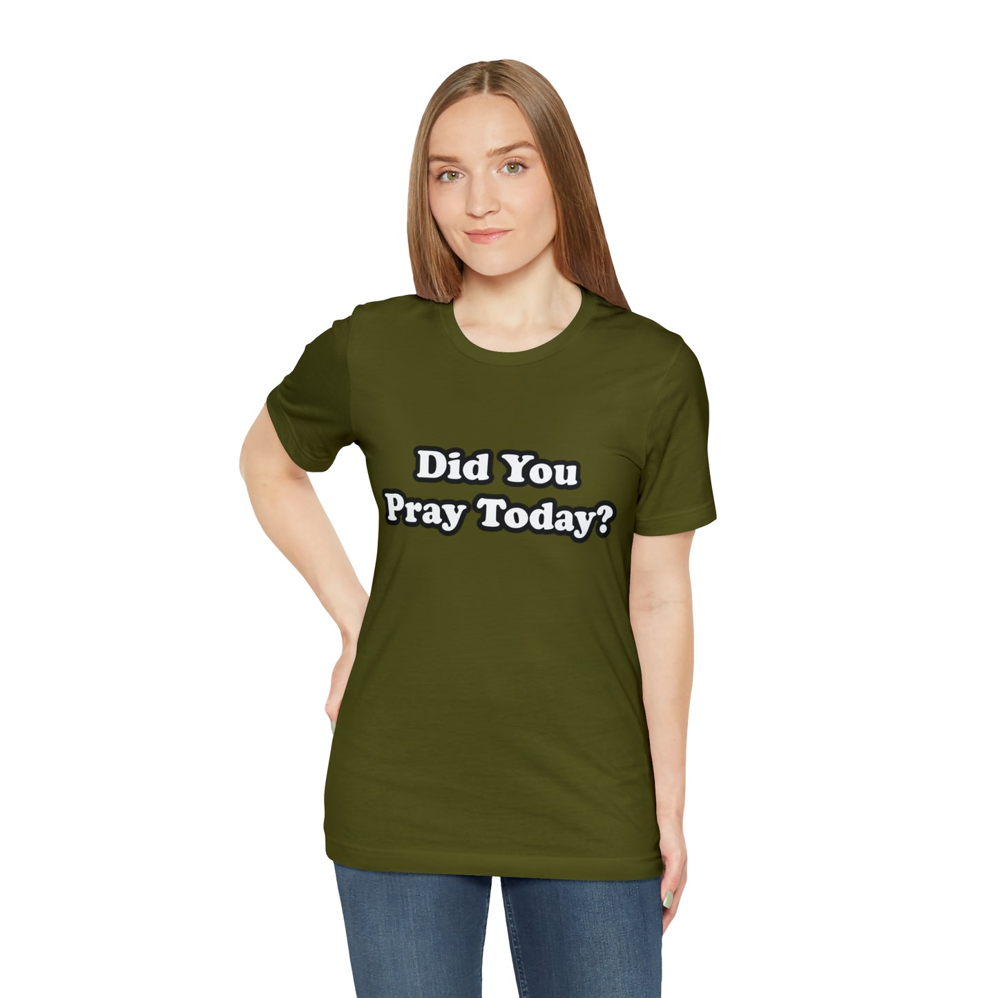 Did You Pray Today Shirt 2 | Religious Prayer Reminder Statement T-Shirt