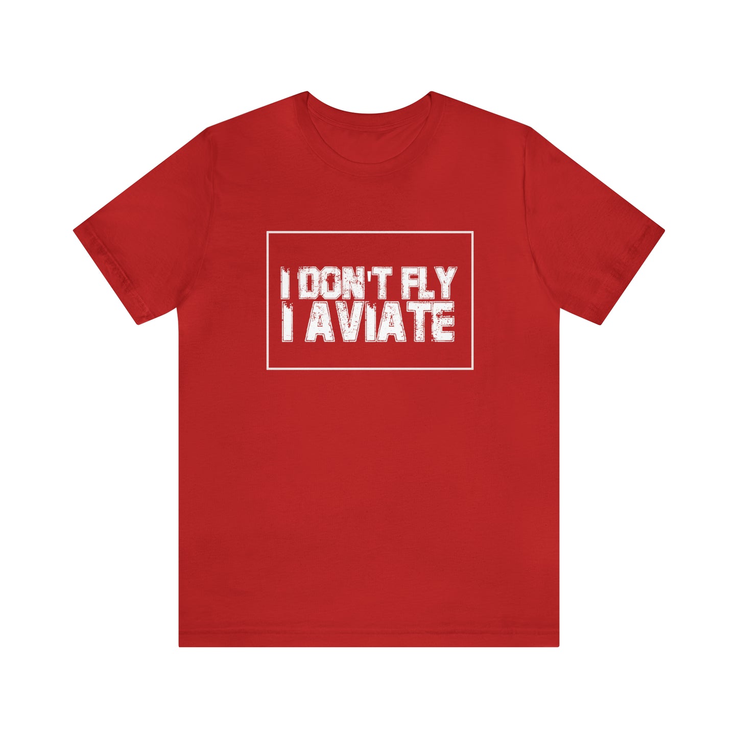 I Don't Fly I Aviate Shirt | Airplane Pilot Aviation T-Shirt