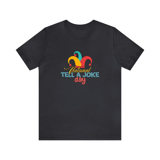 Tell a Joke Day Shirt | National National Joking Prank T-Shirt