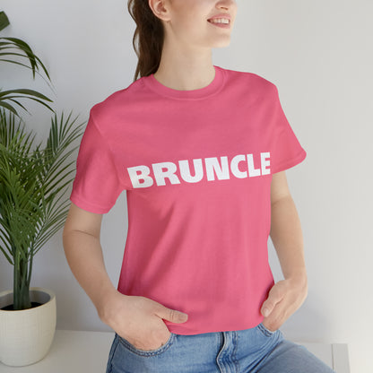 Bruncle Brother Uncle Shirt | Hilarious Bruncle Statement T-Shirt