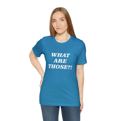 What Are Those Crocs Shirt | Funny Crocs Statement T-Shirt