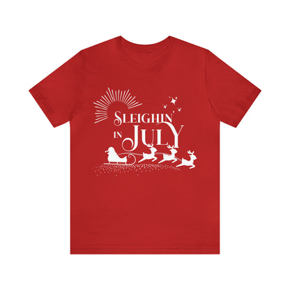 Sleighin in July Shirt | Christmas in July Slay Statement T-Shirt