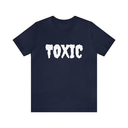 Toxic Bad B*tch Shirt | Funny Toxic Statement T-Shirt