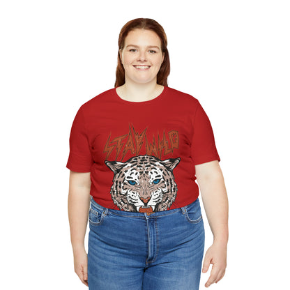 Stay Wild Unisex T-shirt Cougar Leopard Fun Ambitious Shirt Cat Lady Shirt