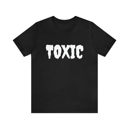 Toxic Bad B*tch Shirt | Funny Toxic Statement T-Shirt