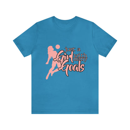 A Girl With Many Goals Shirt | Soccer Girl T-Shirt