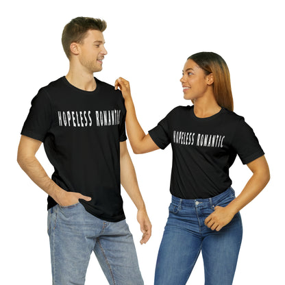 Hopeless Romantic Funny Shirt | Hilarious Hopeless Romantic Statement T-Shirt