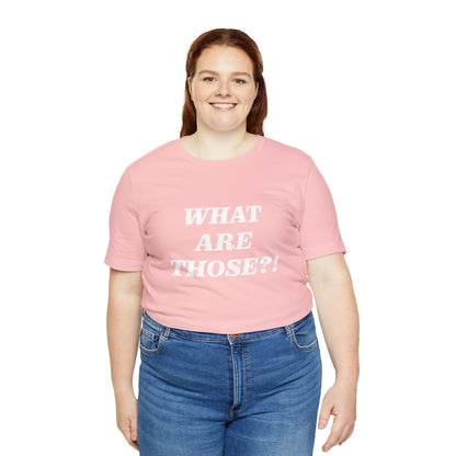 What Are Those Crocs Shirt | Funny Crocs Statement T-Shirt