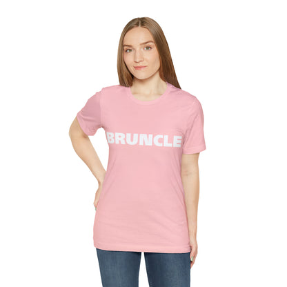 Bruncle Brother Uncle Shirt | Hilarious Bruncle Statement T-Shirt