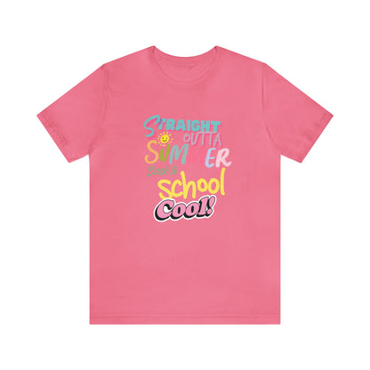 Back to School Cool Shirt | Out of Summer, Back to School Unisex T-Shirt