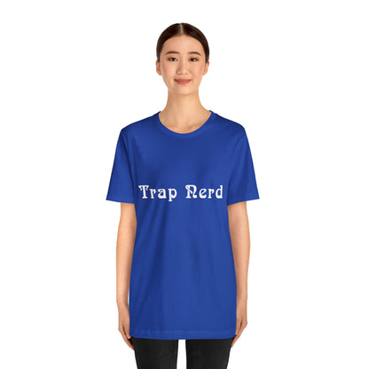 Trap Nerd Shirt | Trap Culture Rap Statement T-Shirt