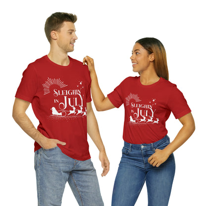 Sleighin in July Shirt | Christmas in July Slay Statement T-Shirt