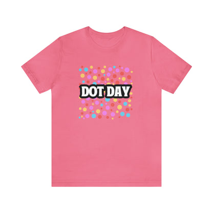 Dot Day Shirt | Art and Creativity Appreciation T-Shirt