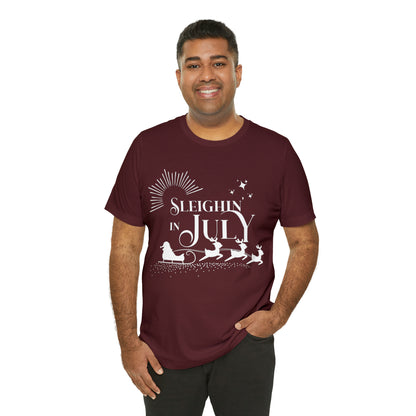 Sleighin in July Shirt | Christmas in July Slay Statement T-Shirt