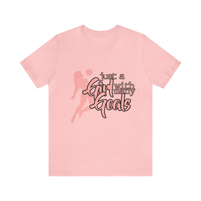 A Girl With Many Goals Shirt | Soccer Girl T-Shirt