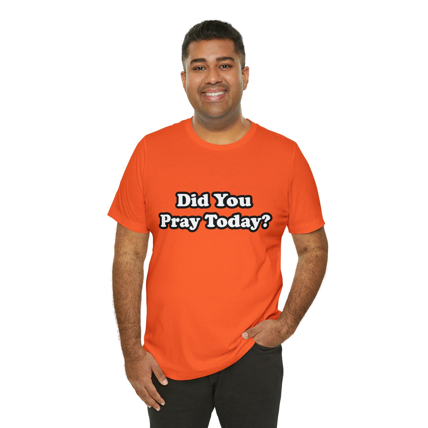 Did You Pray Today Shirt 2 | Religious Prayer Reminder Statement T-Shirt