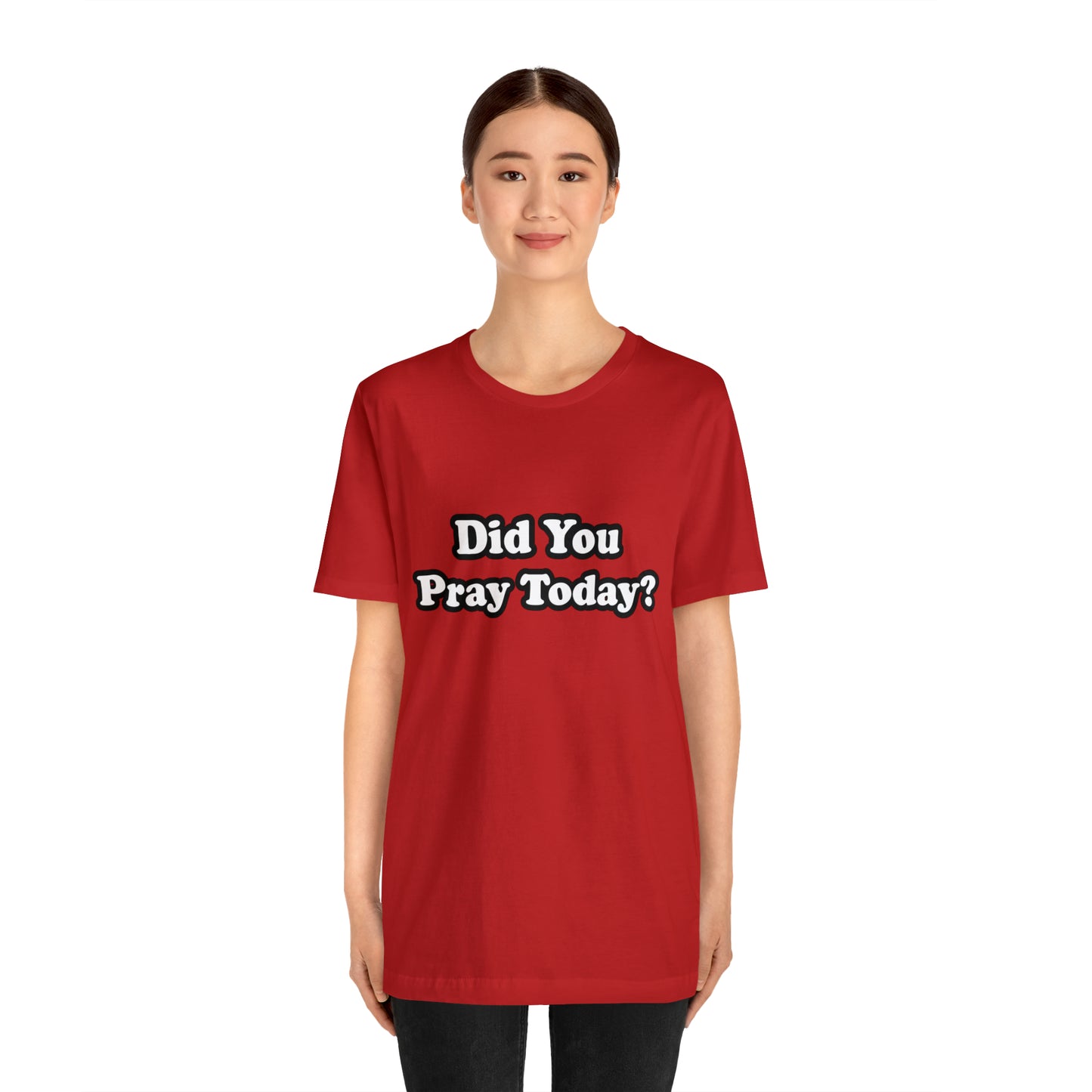 Did You Pray Today Shirt 2 | Religious Prayer Reminder Statement T-Shirt