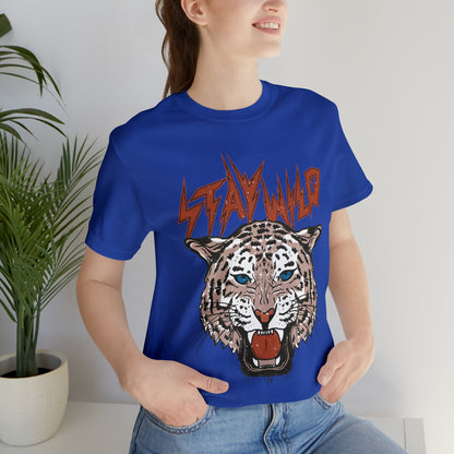 Stay Wild Unisex T-shirt Cougar Leopard Fun Ambitious Shirt Cat Lady Shirt