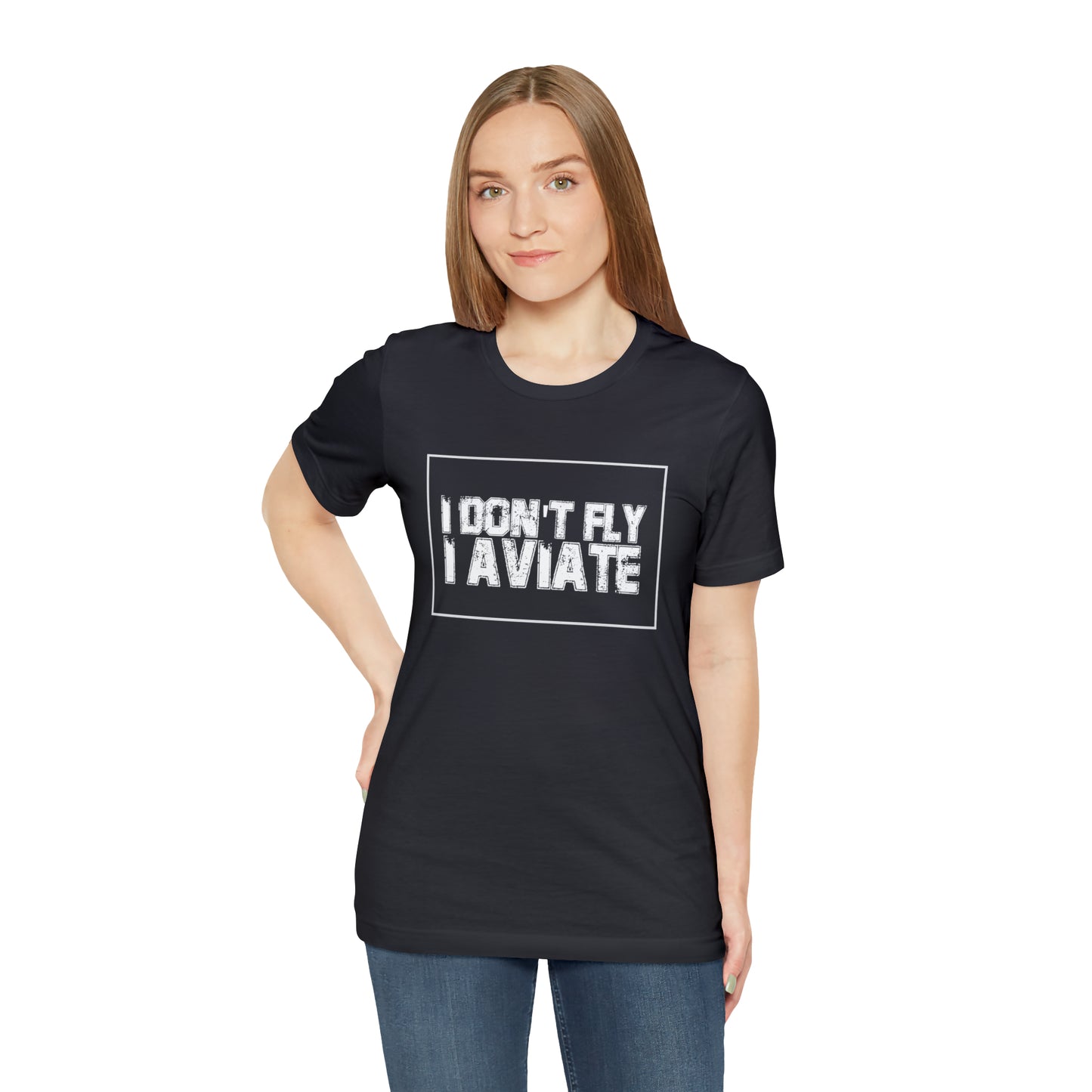 I Don't Fly I Aviate Shirt | Airplane Pilot Aviation T-Shirt