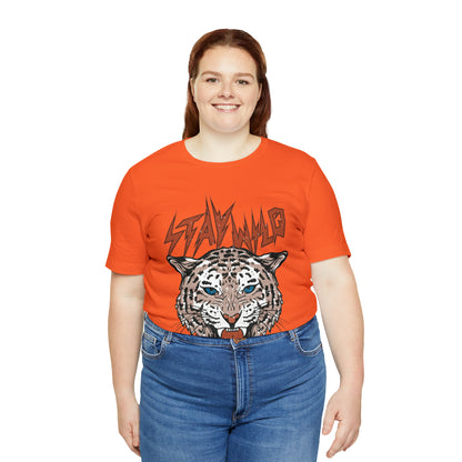 Stay Wild Unisex T-shirt Cougar Leopard Fun Ambitious Shirt Cat Lady Shirt