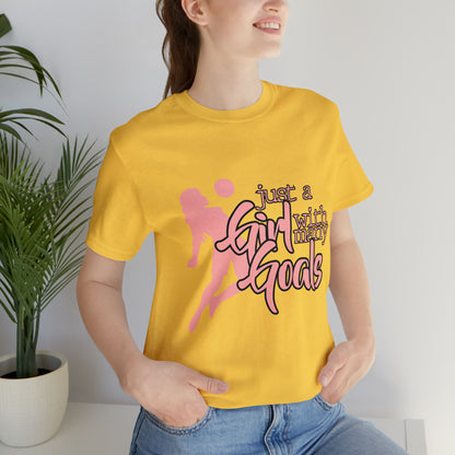 A Girl With Many Goals Shirt | Soccer Girl T-Shirt