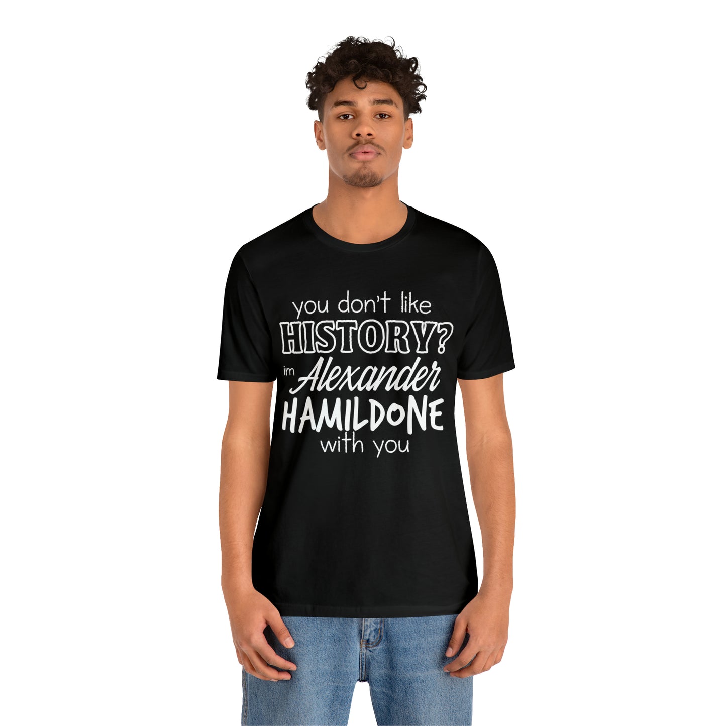 Alexander Hamilton History School Shirt | Hilarious History Statement T-Shirt