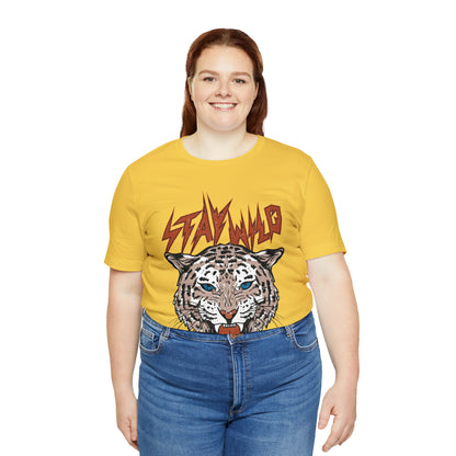 Stay Wild Unisex T-shirt Cougar Leopard Fun Ambitious Shirt Cat Lady Shirt