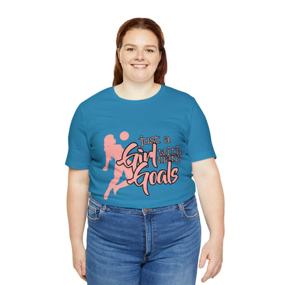 A Girl With Many Goals Shirt | Soccer Girl T-Shirt