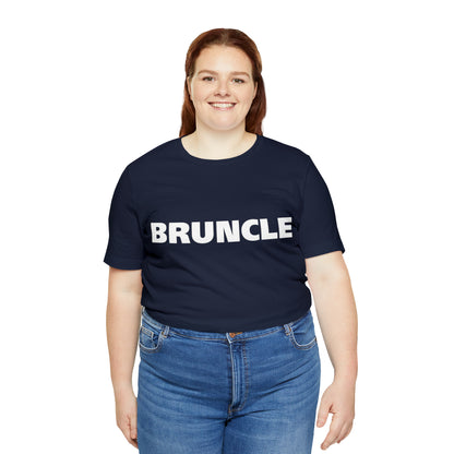 Bruncle Brother Uncle Shirt | Hilarious Bruncle Statement T-Shirt