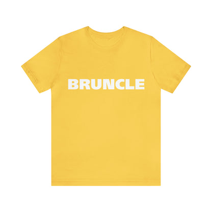 Bruncle Brother Uncle Shirt | Hilarious Bruncle Statement T-Shirt