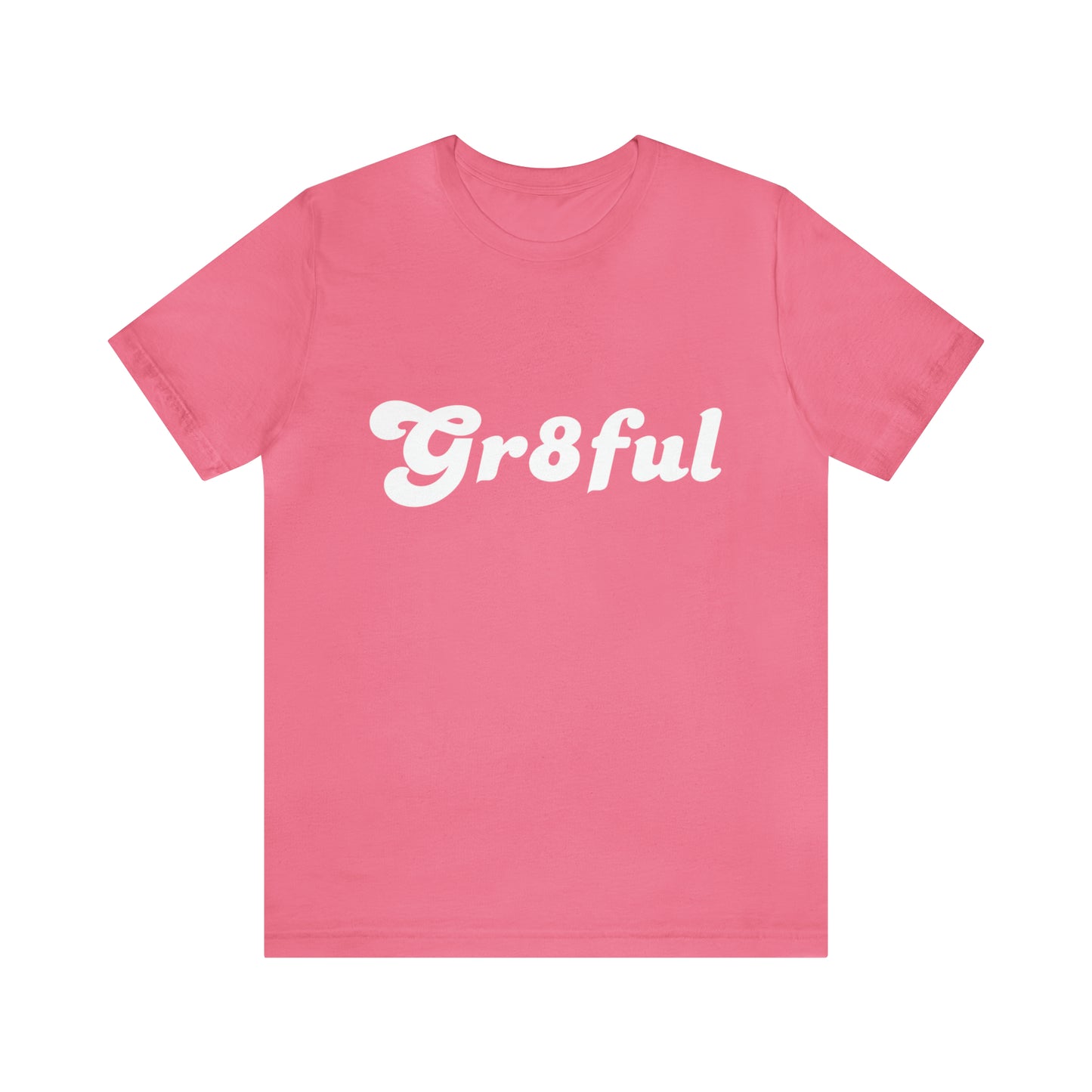 Grateful Statement Shirt | Uplifting Gr8ful T-Shirt