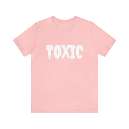 Toxic Bad B*tch Shirt | Funny Toxic Statement T-Shirt