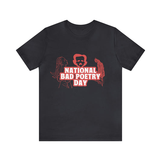 National Bad Poetry Day Shirt 3 | Poem T-Shirt