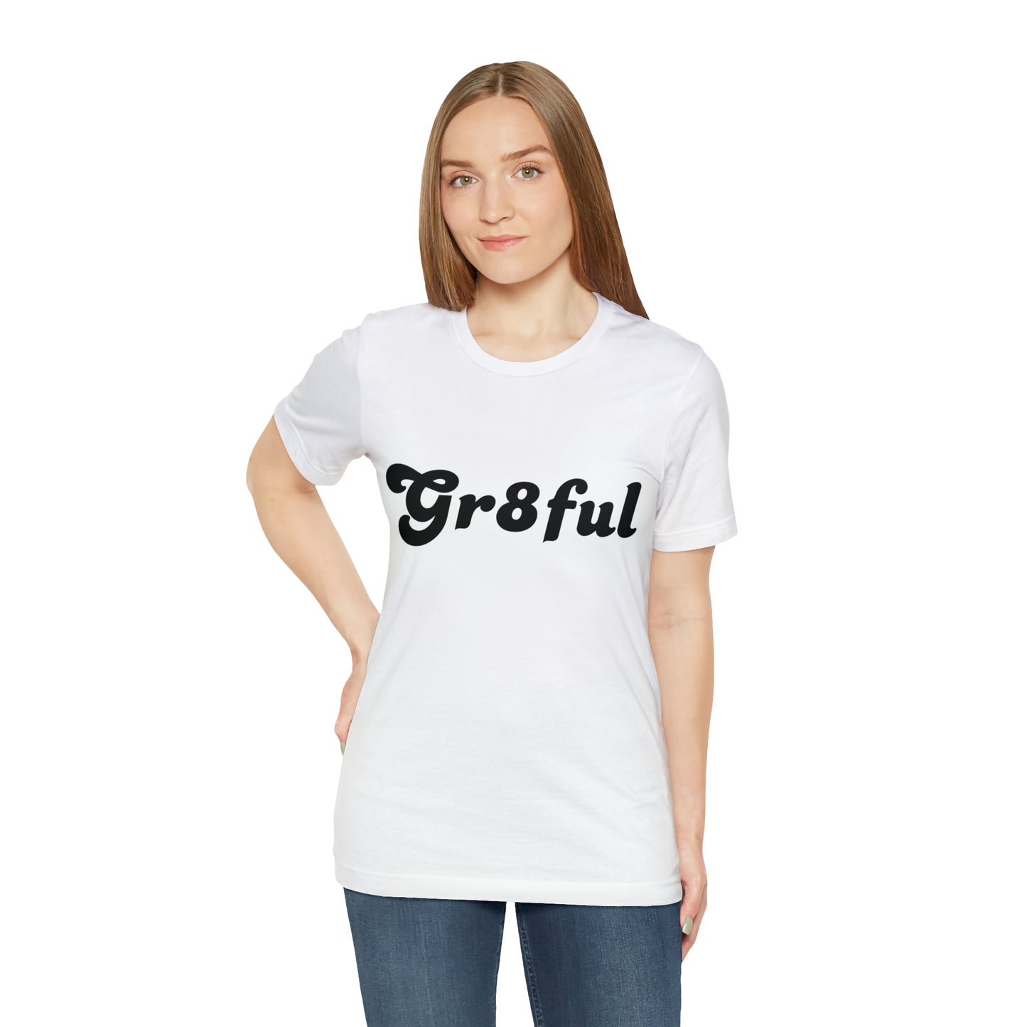 Grateful Statement Shirt | Uplifting Gr8ful T-Shirt