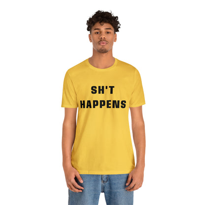 Shit Happens Shirt | Sh't Happens Statement T-Shirt