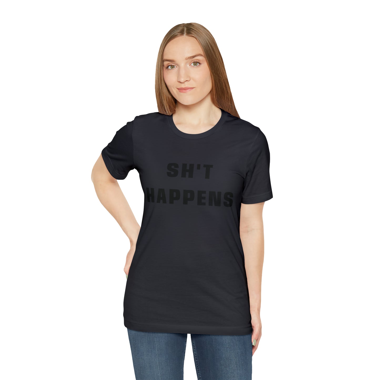 Shit Happens Shirt | Sh't Happens Statement T-Shirt