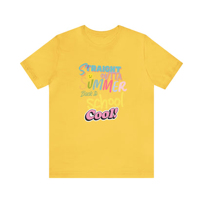 Back to School Cool Shirt | Out of Summer, Back to School Unisex T-Shirt