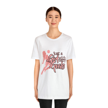 A Girl With Many Goals Shirt | Soccer Girl T-Shirt