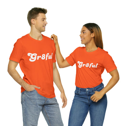 Grateful Statement Shirt | Uplifting Gr8ful T-Shirt