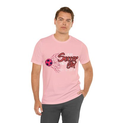 I Play Soccer Like a Girl Pink Shirt | Soccer Girl Try To Keep Up T-Shirt