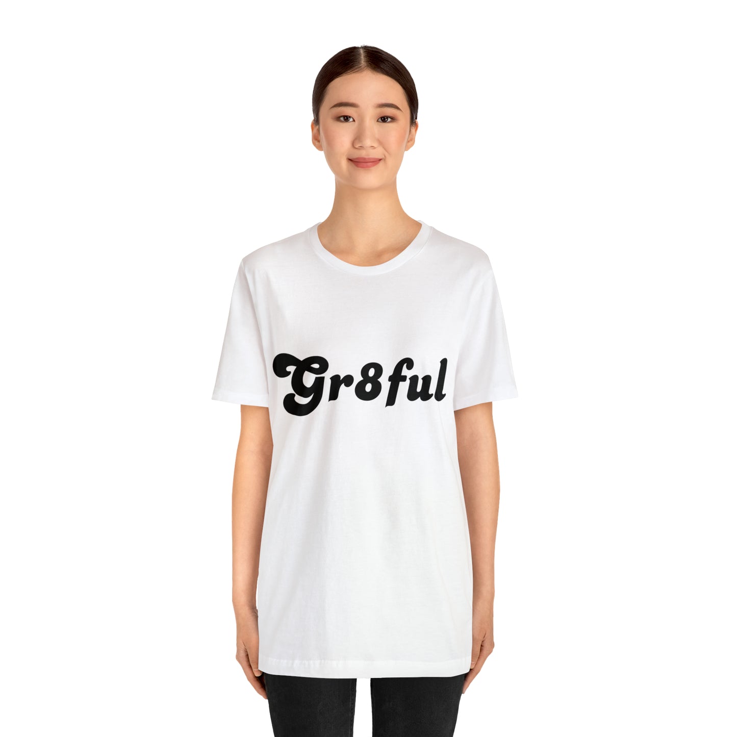 Grateful Statement Shirt | Uplifting Gr8ful T-Shirt